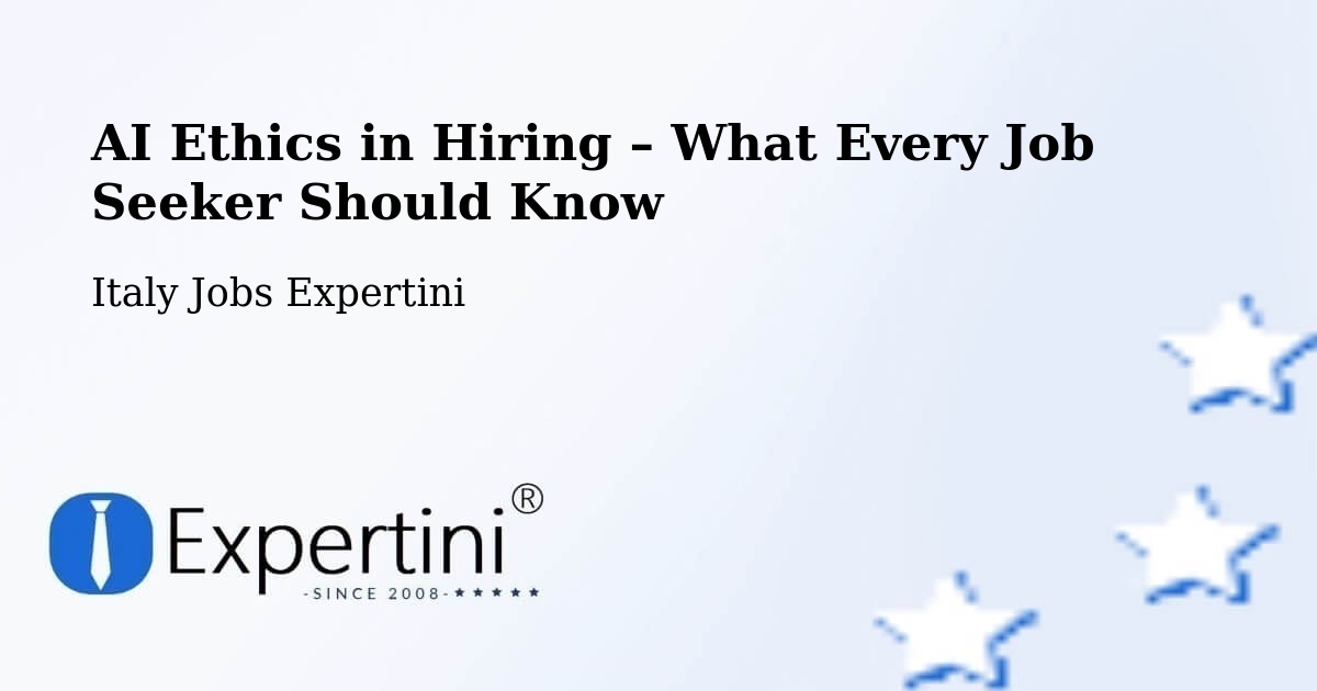 AI Ethics in Recruitment & Hiring – Pravisdomini - Pravisdomini, Italy Jobs Expertini