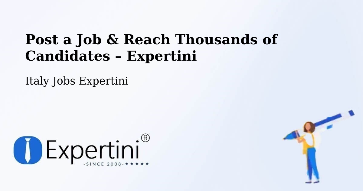 Post a Job in Pravisdomini – Hire the Right Talent - Pravisdomini, Italy Jobs Expertini