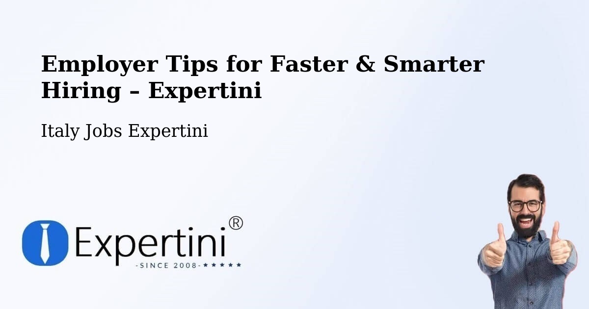 Employer Tips for Hiring & Recruitment – Pravisdomini - Pravisdomini, Italy Jobs Expertini