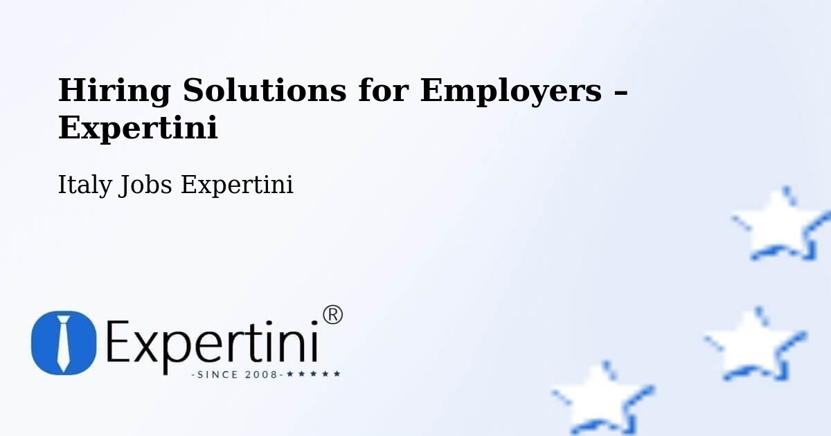 Hiring Solutions for Employers in Pravisdomini - Pravisdomini, Italy Jobs Expertini
